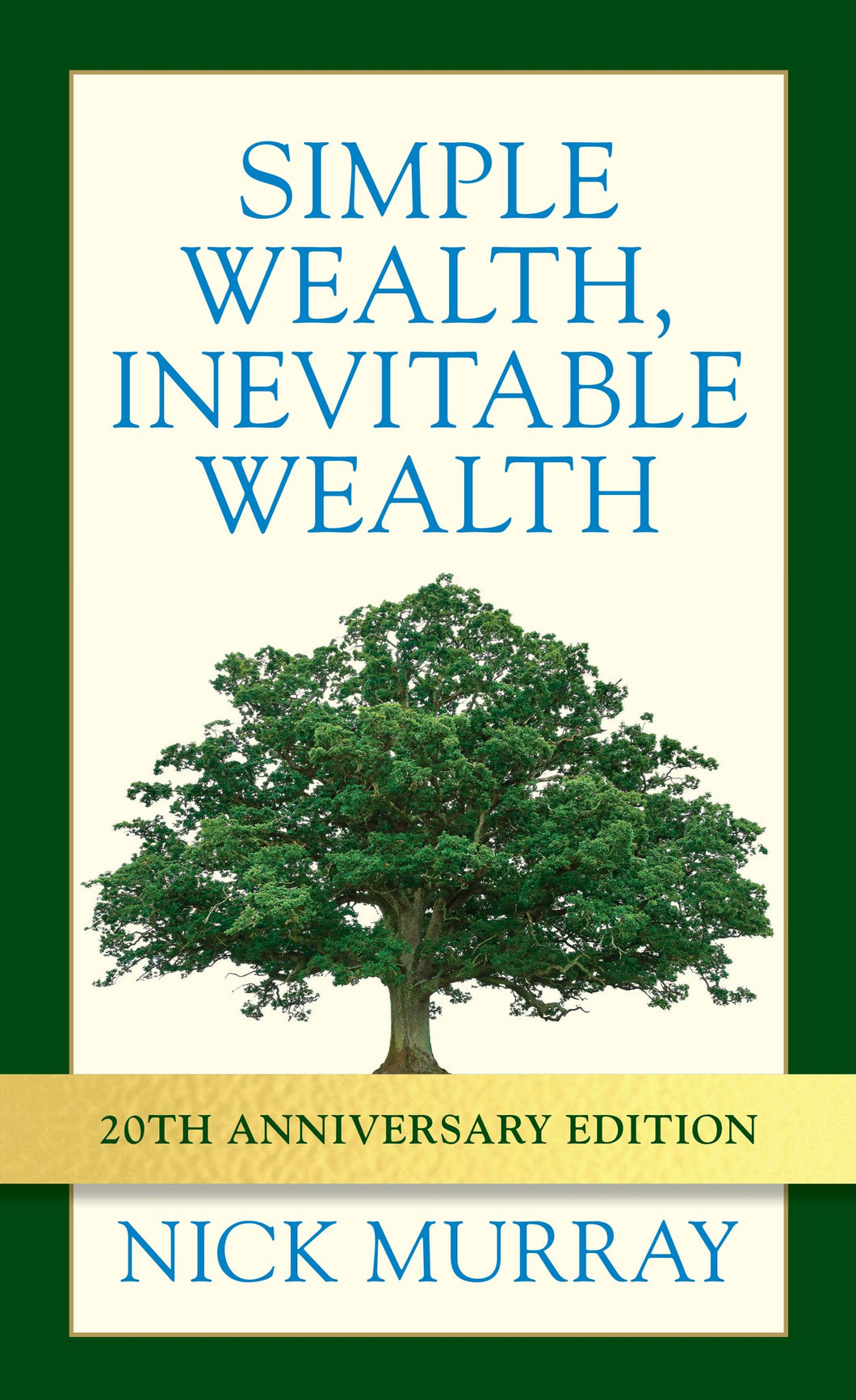Simple Wealth, Inevitable Wealth 10 copies for the price of 9