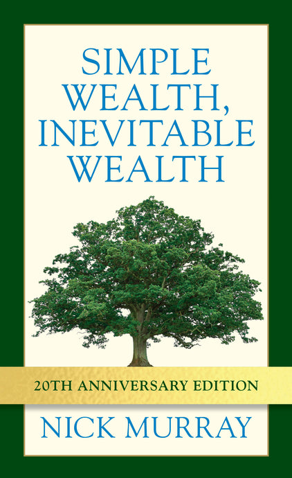Simple Wealth, Inevitable Wealth